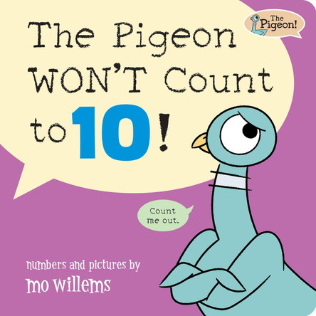 The Pigeon WON'T Count to 10! by Mo Willems 9781454964407