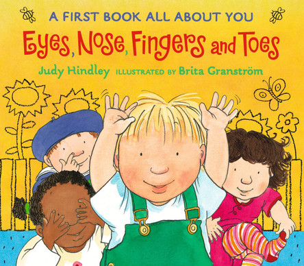 Eyes, Nose, Fingers, and Toes: A First Book All about You by Judy Hindley 9780763623838