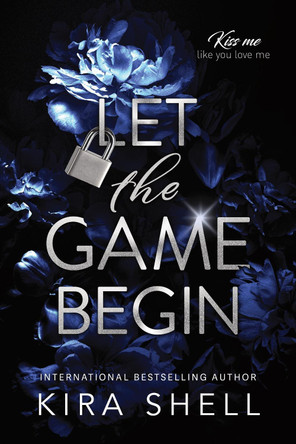 Let the Game Begin by Kira Shell 9781464245459