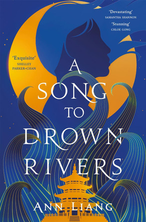 A Song to Drown Rivers by Ann Liang 9781035050413