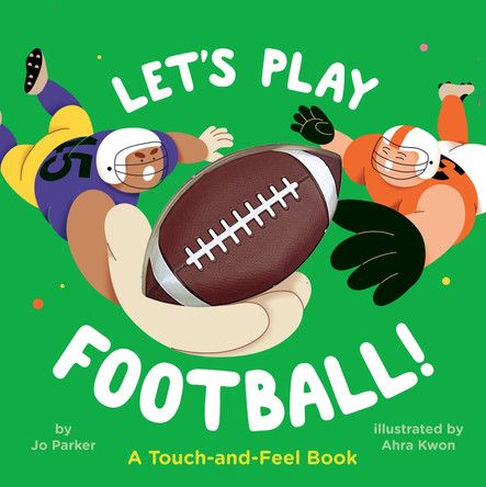Let's Play Football!: A Touch-and-Feel Book by Jo Parker 9780593659595