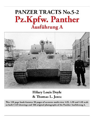 Panzer Tracts No.5-2: Pz.Kpfw. Panther Ausführung A Hilary Doyle 9781915969323