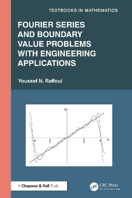 Fourier Series and Boundary Value Problems with Engineering Applications Youssef N. Raffoul 9781041099253