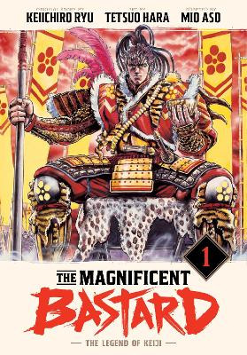The Magnificent Bastard 1: The Legend of Keiji Keiichiro Ryu 9781647295004