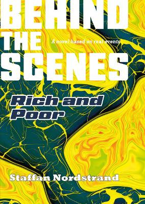 Behind the Scenes Book 3: Rich & Poor Staffan Nordstrand 9781916732360