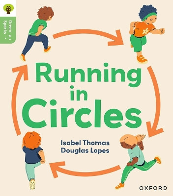 Oxford Reading Tree Green Sparks: Level 6: Running in Circles Isabel Thomas 9781382057233