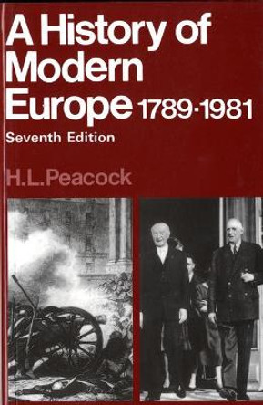 Hist Modern Europe 1789-1981 by H. L. Peacock