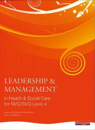 Leadership and Management in Health and Social Care NVQ Level 4 by Andrew Thomas