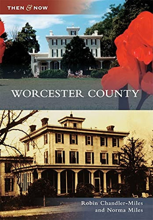 Worcester County by Robin Chandler-miles 9780738582221