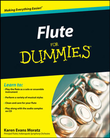 Flute For Dummies by Karen Evans Moratz
