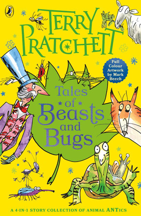 Tales of Beasts and Bugs by Terry Pratchett 9780241763612