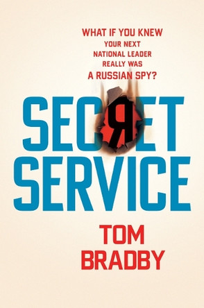 Secret Service by Tom Bradby 9780802148032