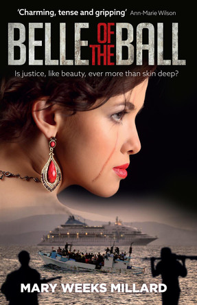 The Belle of the Ball: Is Justice, Like Beauty, Ever More Than Skin Deep? by Mary Weeks Millard 9781909728691