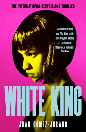 White King by Juan Gómez-Jurado 9781529093841