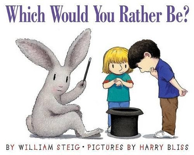 Which Would You Rather Be? by William Steig 9780064437929