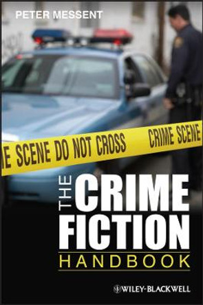 The Crime Fiction Handbook by Peter Messent