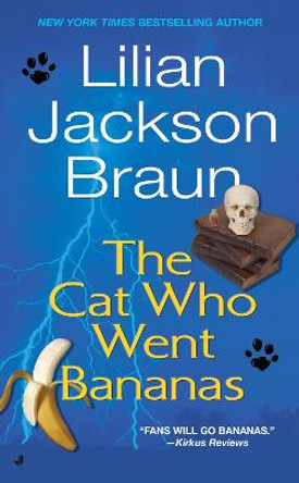 Cat Who Went Bananas by Lilian Jackson Braun