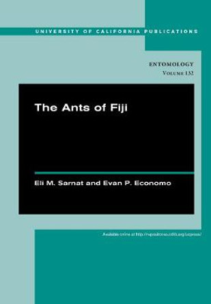 The Ants of Fiji by Eli M. Sarnat