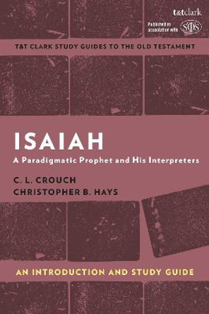 Isaiah: An Introduction and Study Guide by Professor C.L. Crouch