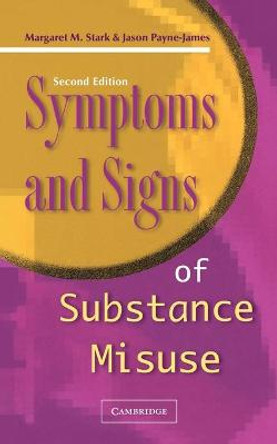 Symptoms and Signs of Substance Misuse by Margaret M. Stark