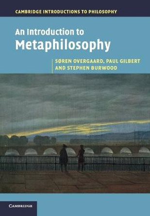 An Introduction to Metaphilosophy by Soren Overgaard