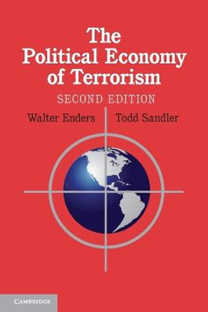 The Political Economy of Terrorism by Walter Enders