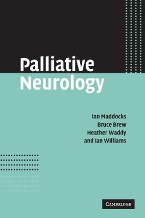 Palliative Neurology by Ian Maddocks