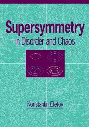 Supersymmetry in Disorder and Chaos by Konstantin Efetov