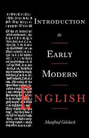 Introduction to Early Modern English by Manfred Gorlach