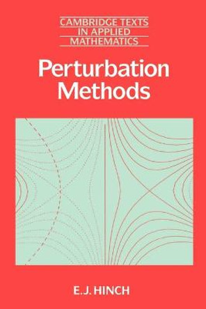 Perturbation Methods by E. J. Hinch
