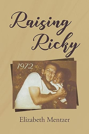 Raising Ricky by Elizabeth Mentzer 9798887938646