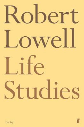 Life Studies by Robert Lowell