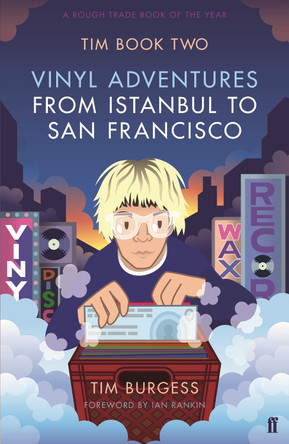 Tim Book Two: Vinyl Adventures from Istanbul to San Francisco by Tim Burgess