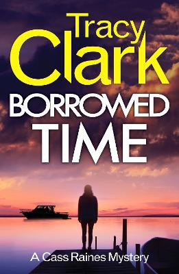 Borrowed Time: A gripping private investigator series by Tracy Clark