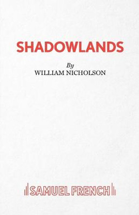 Shadowlands by William Nicholson