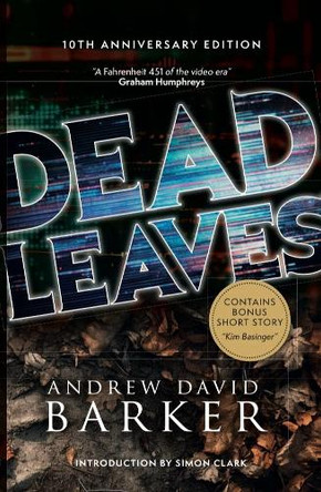 Dead Leaves: Tenth Anniversary Edition by Andrew David Barker 9781738403110