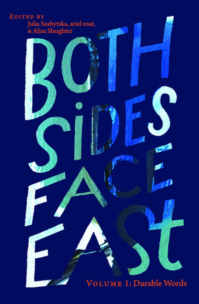 Both Sides Face East. Volume 1: Durable Words by Dr. Julia Sushytska 9798887197401