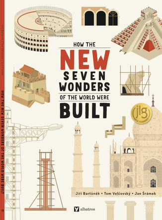 How the New Seven Wonders of the World Were Built by Jiri Bartunek 9788000076348