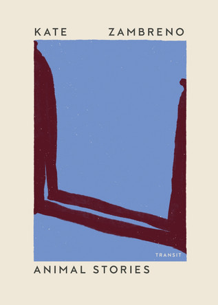 Animal Stories by Kate Zambreno 9798893380200