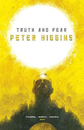 Truth and Fear: Book Two of The Wolfhound Century by Peter Higgins