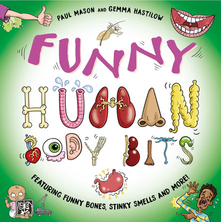 Funny Human Body Bits by Paul Mason 9781526326836