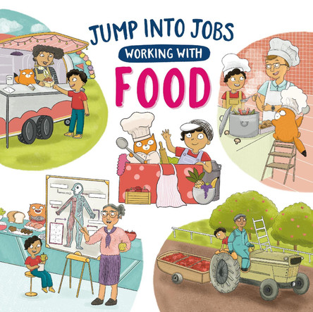 Jump into Jobs: Working with Food by Kay Barnham 9781526327529
