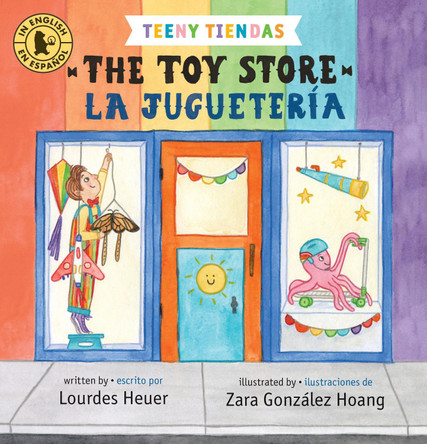 Teeny Tiendas: The Toy Store/La juguetería by Lourdes Heuer 9781536226621