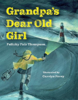 Grandpa’s Dear Old Girl Felicity Fair Thompson 9781068253799