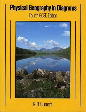 Physical Geography in Diagrams 4th. Edition by Ron B. Bunnett