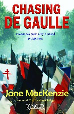 Chasing De Gaulle Jane MacKenzie 9781068458316
