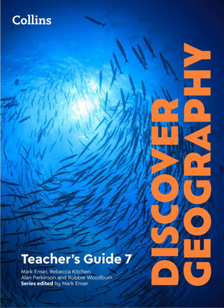 Collins Discover Geography – Discover Geography Teacher’s Guide 7 Mark Enser 9780008783266