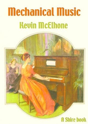 Mechanical Music by Kevin McElhone 9780747805786