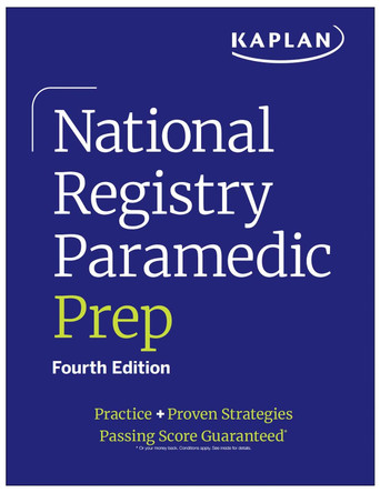 National Registry Paramedic Prep: Practice + Proven Strategies by Kaplan Medical 9781506284682