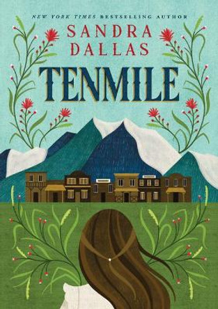 Tenmile by Sandra Dallas 9781534111622